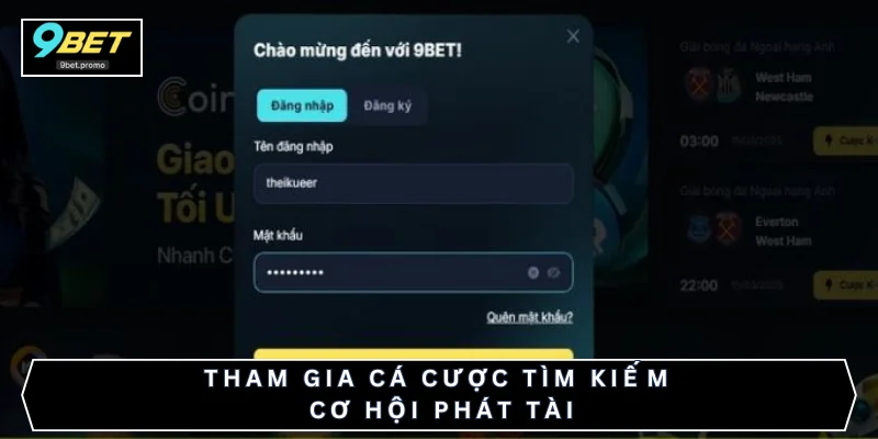 Tham gia cá cược tìm kiếm cơ hội phát tài